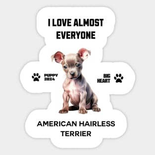 American Hairless Terrier  i love almost everyone Sticker